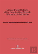 Visual Field Defects After Penetrating Missile Wounds Of The Brain