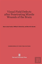 Visual Field Defects After Penetrating Missile Wounds Of The Brain