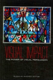 Visual Impact : The Power Of Visual Persuasion