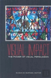 Visual Impact: The Power Of Visual Persuasion