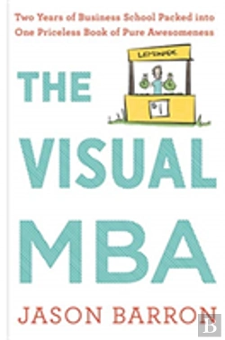 Bertrand.pt - Visual Mba: Two Years Of Business School Packed Into One Priceless Book Of Pure Awesomeness