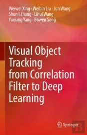 Visual Object Tracking From Correlation Filter To Deep Learning