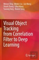 Visual Object Tracking From Correlation Filter To Deep Learning
