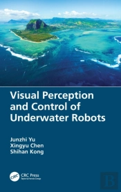 Visual Perception And Control Of Underwater Robots