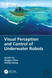 Visual Perception And Control Of Underwater Robots