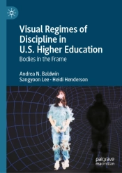 Visual Regimes Of Discipline In U.S. Higher Education