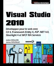 Visual Studio 2010 - Developpez Pour Le Web Avec C# 4, Framework Entity 4, Asp .Net 4.0, ...