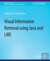 Visualâ Information Retrieval Using Java And Lire