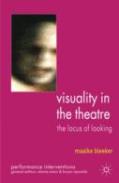 Visuality In The Theatre