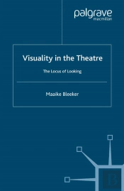 Visuality In The Theatre