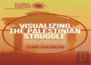 Visualizing The Palestinian Struggle