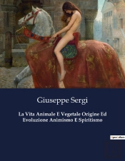Vita Animale E Vegetale Origine Ed Evolu - 9608