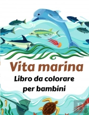 Vita Marina Libro Da Colorare Per Bambini