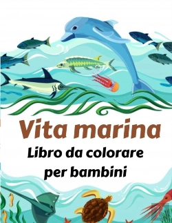 Bertrand.pt - Vita Marina Libro Da Colorare Per Bambini