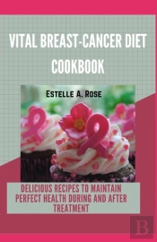 Vital Breast-Cancer Diet Cookbook