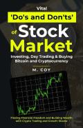Vital Do'S And Don'Ts Of Stock Market Investing, Day Trading, And Buying Bitcoin, And Cryptocurrencies
