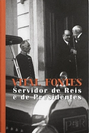 Vital Fontes - Servidor de Reis e Presidentes
