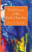 Vital Forces Of The Early Churches