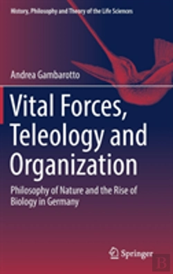 Bertrand.pt - Vital Forces, Teleology And Organization