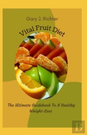 Vital Fruit Diet