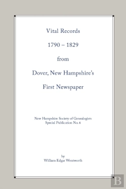 Bertrand.pt - Vital Records 1790-1829 From Dover, New Hampshire'S First Newspaper