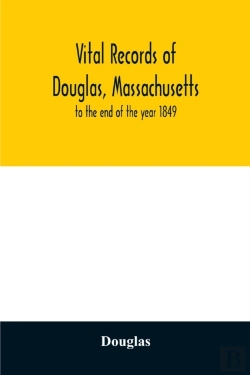 Bertrand.pt - Vital Records Of Douglas, Massachusetts