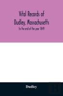 Vital Records Of Dudley, Massachusetts