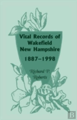 Bertrand.pt - Vital Records Of Wakefield, New Hampshire, 1887-1998