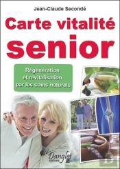 Vitalité Sénior ; Rajeunir Par Les Soins Naturels