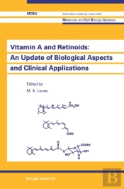 Vitamin A And Retinoids: An Update Of Biological Aspects And Clinical Applications