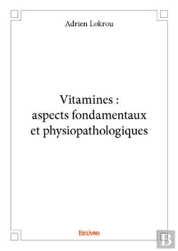 Bertrand.pt - Vitamines : Aspects Fondamentaux Et Physiopathologiques