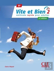 Vite Et Bien : Fle ; Niveau 2 ; B1 ; + Corrigés (2e Édition)
