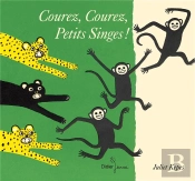 Vite, Petits Singes, Vite, Vite, Vite !