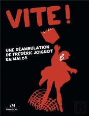 Vite ! Une Deambulation De Frederic Joignot En Mai 68