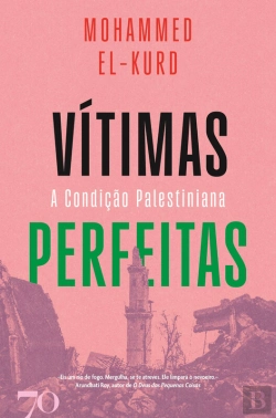 Bertrand.pt - Vítimas Perfeitas - A Condição Palestiniana
