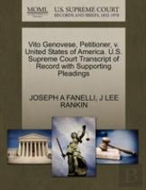 Vito Genovese, Petitioner, V. United States Of America. U.S. Supreme Court Transcript Of Record With Supporting Pleadings