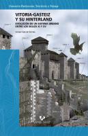 Vitoria-Gasteiz Y Su Hinterland. Evolución De Un Sistema Urbano Entre Los Siglos Xi Y Xv