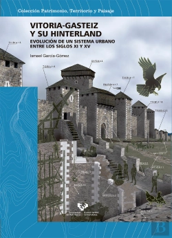 Bertrand.pt - Vitoria-Gasteiz Y Su Hinterland. Evolución De Un Sistema Urbano Entre Los Siglos Xi Y Xv