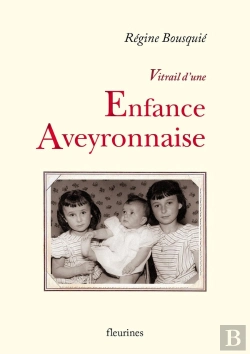 Bertrand.pt - Vitrail D'Une Enfance Aveyronnaise