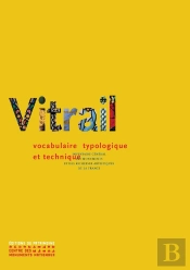 Vitrail ; Vocabulaire Typologique Et Technique