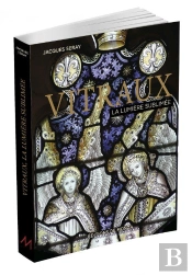 Vitraux : La Lumière Sublimée