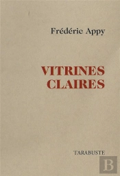 Vitrines Claires - Frédéric Appy