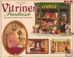 Bertrand.pt - Vitrines Fantaisies : 23 Modeles Miniatures Et Leurs Accessoires