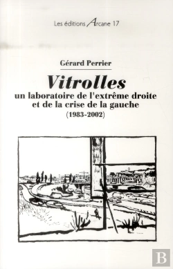 Bertrand.pt - Vitrolles : Un Laboratoire De L'Extreme-Droite Et De La Crise De La Gauche (1983-2002)