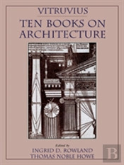 Vitruvius: 'Ten Books On Architecture'