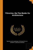 Vitruvius, The Ten Books On Architecture