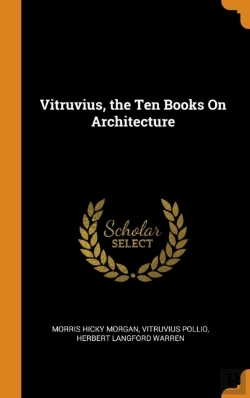 Bertrand.pt - Vitruvius, The Ten Books On Architecture