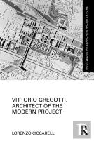 Vittorio Gregotti. Architect Of The Modern Project