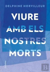 Viure Amb Els Nostres Morts