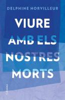 Viure Amb Els Nostres Morts